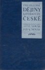 Přehledné dějiny literatury české od nejstarších dob až po naše dny