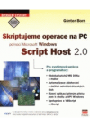 Skriptujeme operace na PC pomocí Microsoft Windows Script Host 2.0