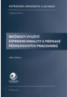 Možnosti využití experiencionality v přípravě pedagogických pracovníků