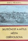 Skutečnost a mýtus města Odřivousova