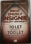 Proč zmizely insignie Karlovy univerzity