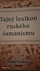 Tajný Lexikon Ruského Šamanismu