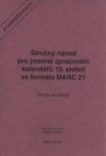 Stručný návod pro jmenné zpracování kalendářů 19. století ve formátu MARC 21