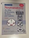 Neuroanatomy: An Atlas of Structures, Sections, and Systems (Neuroanatomy: An Atlas of Strutures, Sections, and Systems