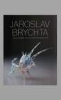 Jaroslav Brychta monografie autorovy tvorby 