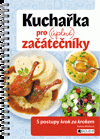 Kuchařka pro (úplné) začátečníky