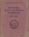 Měšťanská škola chlapecká v Soběslavi 1873 - 1918