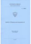 Quality of weapons and ammunition II