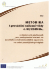 Metodika k provádění nařízení vlády č. 53/2009 Sb., o stanovení podmínek pro poskytování dotací na lesnicko-environmentální opatření, ve znění pozdějších předpisů