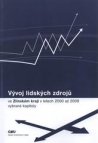 Vývoj lidských zdrojů ve Zlínském kraji v letech 2000 až 2009