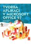 Tvorba aplikací v Microsoft Office 97