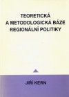 Teoretická a metodologická báze regionální politiky