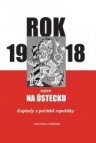 Rok 1918 nejen na Ústecku