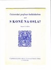 Universitní profesor knihtiskařem aneb S koně na osla?