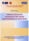 Trénink sociálních dovedností pro osoby znevýhodněné na trhu práce