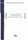 Aplikace klinických a testových metod v kriminologickém výzkumu
