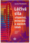 Léčivá síla vitaminů, minerálů a dalších látek