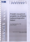 Průběh inovačních projektů na příkladu outsourcingového řešení