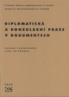 Diplomatická a konzulární praxe v dokumentech