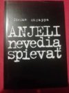 Anjeli nevedia spievať