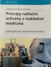 Principy radiační ochrany v nukleární medicíně 