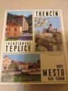 Trenčín, Trenčianské Teplice, Nové Mesto nad Váhom