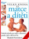 Velká kniha o matce a dítěti