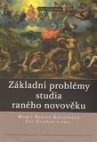 Základní problémy studia raného novověku