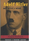 Adolf Hitler, můj přítel z mládí
