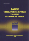 Šance vzdělávacích institucí v období ekonomické recese