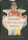 Pohádka o kouzelném džbánu, jak se našel, co uměl a jak to s ním nakonec dopadlo, že se rozbil