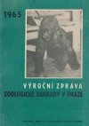 Výroční zpráva Zoologické zahrady v Praze 1965