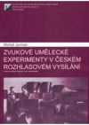 Zvukové umělecké experimenty v českém rozhlasovém vysílání