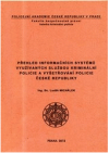 Přehled informačních systémů využívaných službou kriminální policie a vyšetřování Policie České republiky