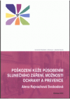 Poškození kůže působením slunečního záření, možnosti ochrany a prevence