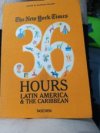 The New York times 36 Hours latin America & thé Caribbean