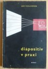 Diapositivy v praxi