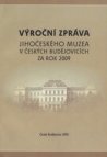 Výroční zpráva Jihočeského muzea v Českých Budějovicích za rok 2009