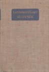 Latinsko-český slovník k potřebě gymnasií a reálných gymnasií