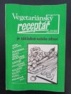 Vegetariánský receptář je základem našeho zdraví