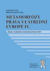 Metamorfózy práva ve střední Evropě IV. -  Žijeme v nejlepším z možných právních světů?