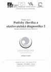 Potřeby člověka a ošetřovatelská diagnostika 2