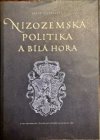 Nizozemská politika a Bílá hora