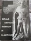 Böhmisch-österreichische Beziehungen im 13. Jahrhundert