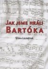 Jak jsme hráli Bartóka