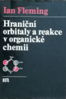 Hraniční orbitaly a reakce v organické chemii