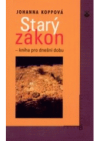 Starý zákon - kniha pro dnešní dobu