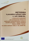 Metodika k provádění nařízení vlády č. 147/2008 Sb., o stanovení podmínek pro poskytování dotací na zachování hospodářského souboru lesního porostu v rámci opatření Natura 2000 v lesích, ve znění nařízení vlády č. 51/2009 Sb.