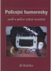 Policejní humoresky, aneb, O policii vážně nevážně