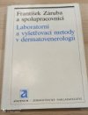 Laboratorní a vyšetřovací metody v dermatovenerologii